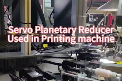 Servo Planetary Reducer Used in Printing Machine
